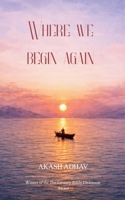 Where we begin again. Lets find our way back. 937510169X Book Cover