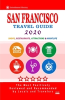 San Francisco Travel Guide 2020: Shops, Arts, Entertainment and Good Places to Drink and Eat in San Francisco, California (Travel Guide 2020) 1086213866 Book Cover