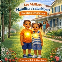 Los Mellizos Hamilton Saludables: Nuestras Emociones (The Healthy Hamilton Twins) (Spanish Edition) B0GTFHDBXQ Book Cover