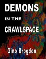 Demons In The CrawlSpace 1590958675 Book Cover