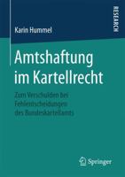 Amtshaftung Im Kartellrecht: Zum Verschulden Bei Fehlentscheidungen Des Bundeskartellamts 3658130857 Book Cover