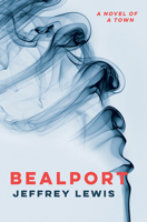 Bealport: A Novel of a Town 1912208008 Book Cover