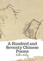 One Hundred and Seventy Chinese Poems 1720398704 Book Cover