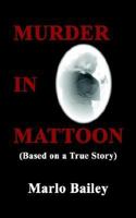 Murder in Mattoon 1414022719 Book Cover