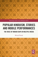 Popular Hinduism, Stories and Mobile Performances: The Voice of Morari Bapu in Multiple Media 1032204362 Book Cover