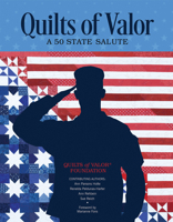 Quilts of Valor: A 50 State Salute 0764356305 Book Cover