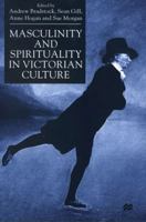 Masculinity and Spirituality in Victorian Culture 0333802535 Book Cover