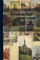 Handbook To The Ducal Palace In Venice 1021310611 Book Cover