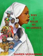Why I Wear My Headpiece 1546502750 Book Cover