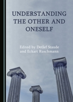 Understanding the Other and Oneself 1527505480 Book Cover