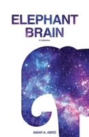 Elephant Brain: A Collection 1737355914 Book Cover