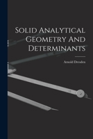 Solid Analytical Geometry And Determinants 1014911826 Book Cover