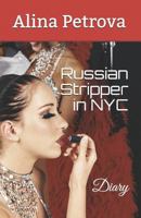 Russian Stripper in NYC: Diary 1723885835 Book Cover