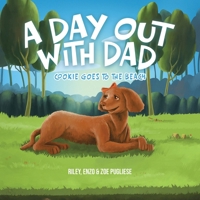 A Day Out With Dad: Cookie Goes to the Beach 0228896258 Book Cover
