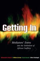 Getting In: Mediators' Entry Into The Settlement Of African Conflicts 1929223625 Book Cover