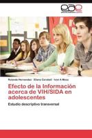 Efecto de La Informacion Acerca de Vih/Sida En Adolescentes 3845488875 Book Cover