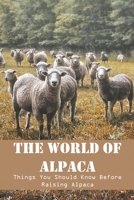 The World Of Alpaca Things You Should Know Before Raising Alpaca: Macca The Alpaca Book Series B08R6MSZZ7 Book Cover