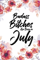 Badass Bitches Are Born In July: Floral Light Water Color Weekly 100 page 6 x 9 Dated Calendar Planner and Notebook For 2020 Academic Year. July birthday unique gifts for women or her to jot down idea 169250746X Book Cover
