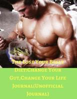 The Lose Your Belly Diet: Change Your Gut, Change Your Life Journal(unofficial Journal) 1542376424 Book Cover