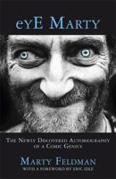 Eye, Marty: The Official Autobiography of Marty Feldman 1942600755 Book Cover
