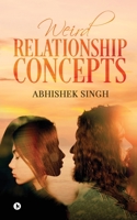 Weird Relationship Concepts 1645876063 Book Cover