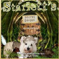 Starlett's Secret Garden Natural Remedies for Pets 1326495984 Book Cover