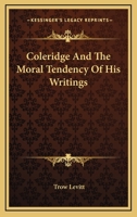 Coleridge And The Moral Tendency Of His Writings 1163080624 Book Cover