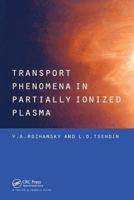 Transport Phenomena in Partially Ionized Plasma 0415271878 Book Cover