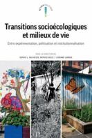 Transitions socioécologiques et milieux de vie: Entre expérimentation politisation et institutionnalisation 2760650413 Book Cover