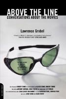 Above the Line: Conversations about the Movies 0306809788 Book Cover