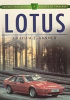 Lotus (Sutton's Photographic History of Transport) 0750918659 Book Cover