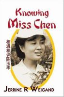 Knowing Miss Chen 1412201764 Book Cover