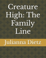 Creature High: The Family Line B0FX2D9JFM Book Cover