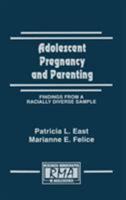Adolescent Pregnancy and Parenting: Findings From A Racially Diverse Sample (Research Monogrpahs in Adolescence) 0805814701 Book Cover