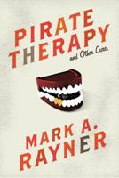 Pirate Therapy and Other Cures 098666278X Book Cover