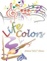 Life Colors 1482826569 Book Cover