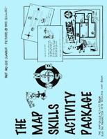 The Map Skills Activity Package: Plus the Prospector Pete Resource Map Book 1793829071 Book Cover