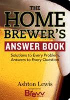 The Homebrewer's Answer Book 1580176755 Book Cover
