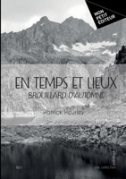 En temps et lieux: Brouillard d'automne (French Edition) 2342379625 Book Cover