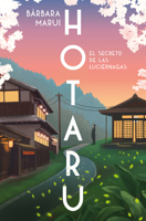 Hotaru. El secreto de las luciérnagas / Hotaru: The Secret of the Fireflies (Spanish Edition) 8401037182 Book Cover