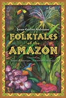 Folktales of the Amazon 1591586747 Book Cover