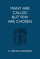 Many are Called But few are Chosen 0981712193 Book Cover