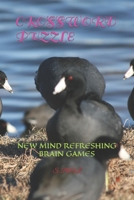 CROSSWORD PUZZLE: NEW MIND REFRESHING BRAIN GAMES B0BD8LKZTG Book Cover