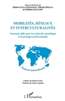 Mobilités, réseaux et interculturalités: Nouveaux défis pour la recherche scientifique et la pratique professionnelle (Espaces Interculturels) (French Edition) 2343126917 Book Cover