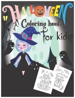 Halloween Coloring Book For Kids: Halloween Coloring Page For Girls and Toddlers Ages 2-4, 4-8 B08JKXKCJ2 Book Cover