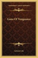 Guns Of Vengeance 1163162140 Book Cover