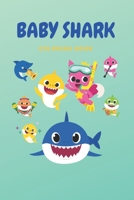 Baby Shark Coloring: My First Big Book of Coloring B089M1D8SJ Book Cover