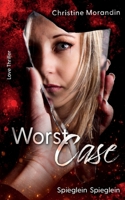 Worst Case: Spieglein Spieglein (German Edition) 3740734817 Book Cover