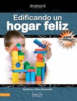 Edificando un hogar feliz para niños; maestro (Sembrados en Buena Tierra) (Spanish Edition) 0829753575 Book Cover