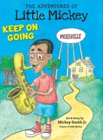 The Adventures of Little Mickey: Keep on Going 1956306501 Book Cover
